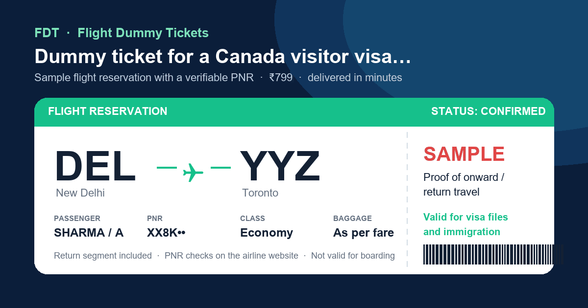 Dummy ticket for a Canada visitor visa (TRV) from India - sample flight reservation DEL to YYZ (Toronto) with PNR, issued by FDT