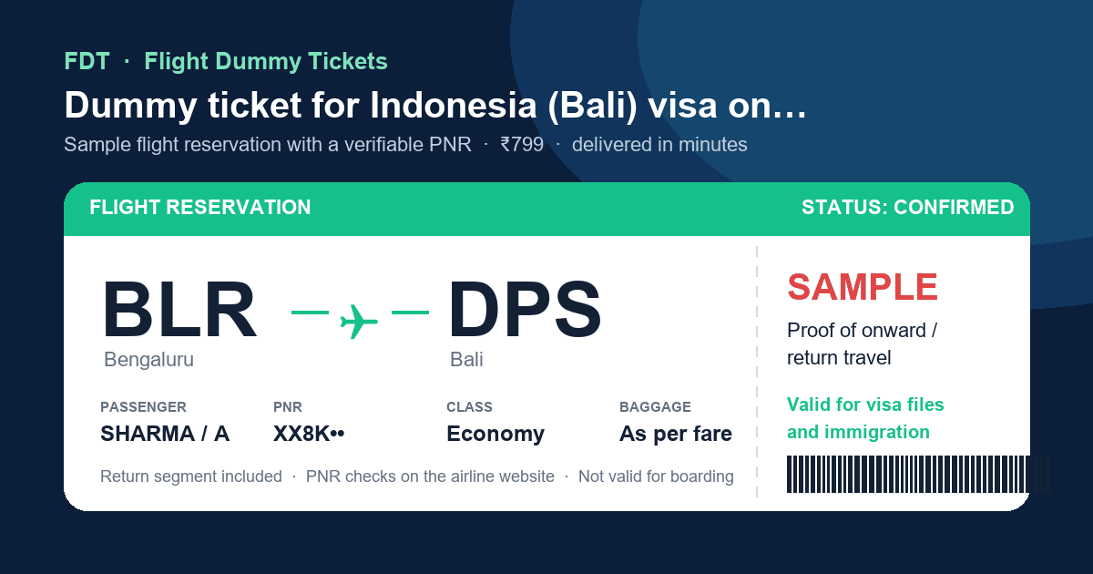 Dummy ticket for Indonesia (Bali) visa on arrival - sample flight reservation BLR to DPS (Bali) with PNR, issued by FDT