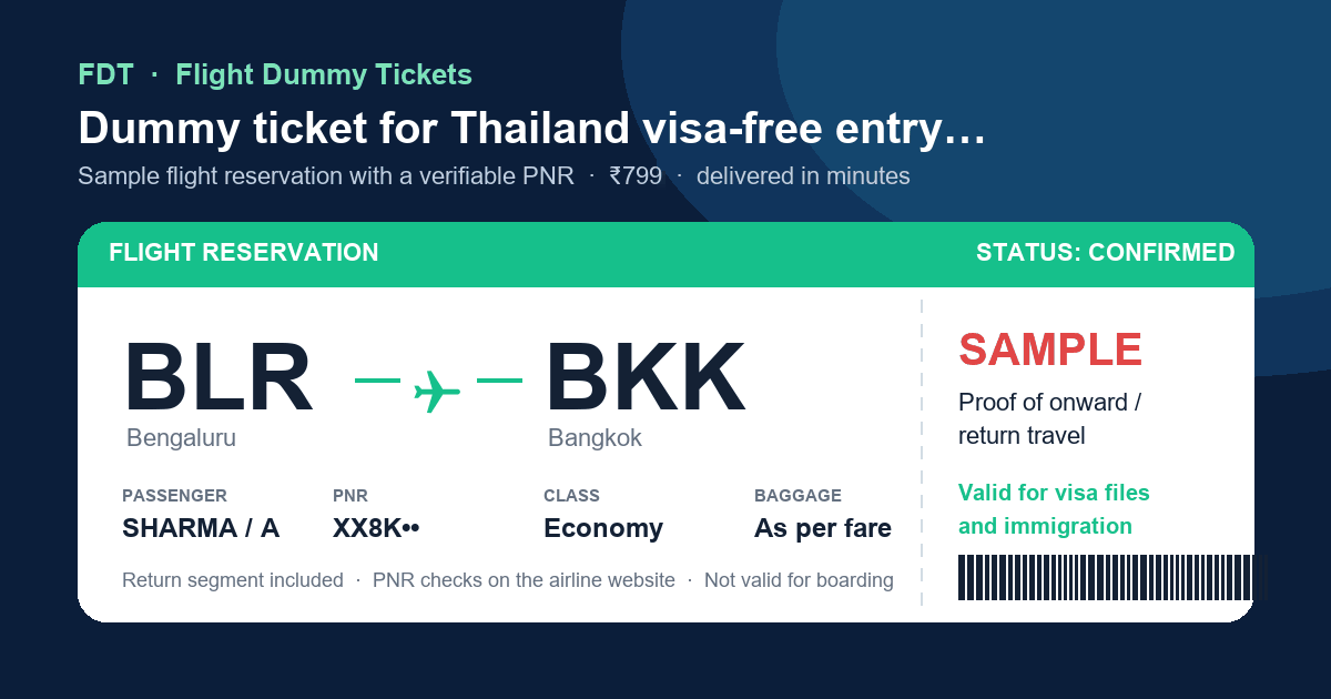 Dummy ticket for Thailand visa-free entry after the 30-day change - sample flight reservation BLR to BKK (Bangkok) with PNR, issued by FDT