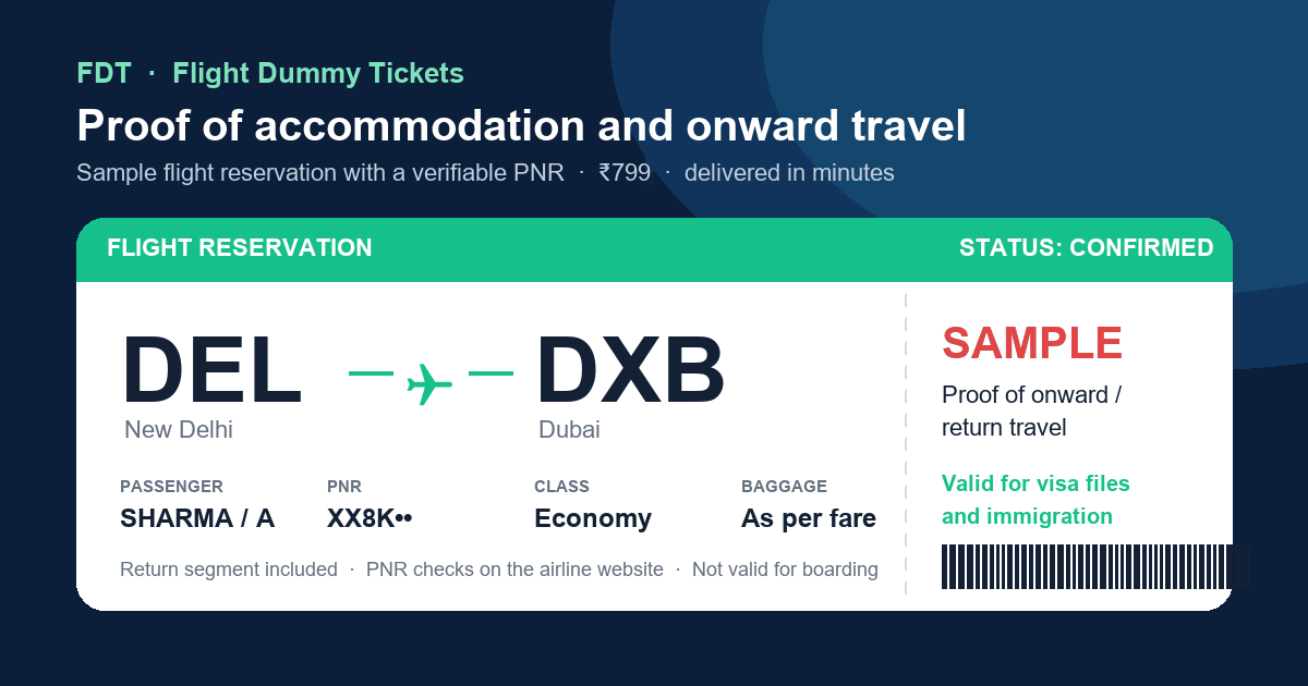 Proof of accommodation and onward travel - sample flight reservation DEL to DXB (Dubai) with PNR, issued by FDT